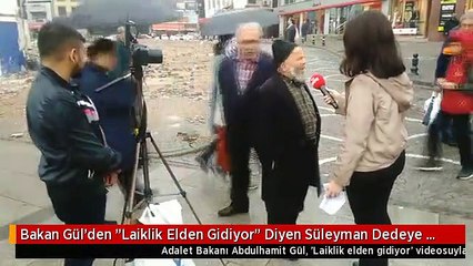 Bakan Gül'den "laiklik elden gidiyor" diyen dedeye dikkat çeken mesaj: Ülkenin asil ama horlanmış gerçek sahibi
