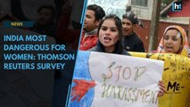 India Most Dangerous For Women: Thomson Reuters Foundation Survey