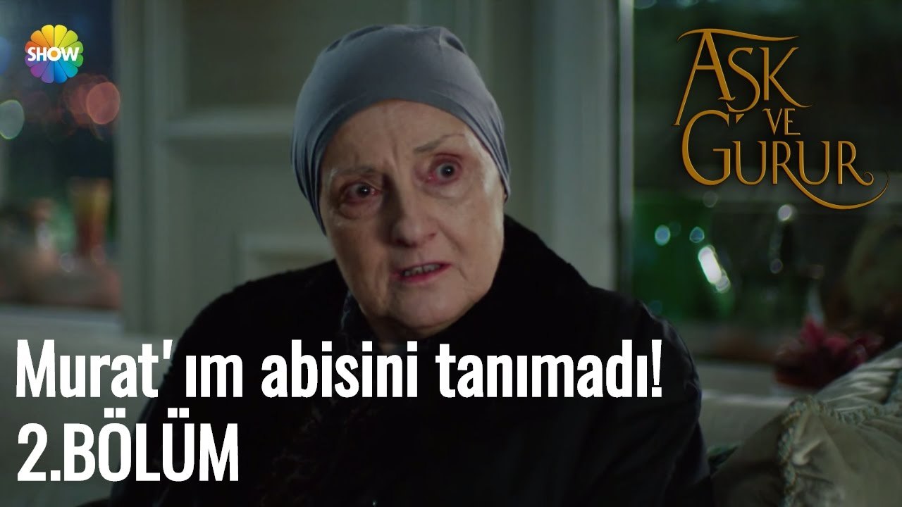 Aşk Ve Gurur 2.Bölüm |  Murat'ım abisini tanımadı!