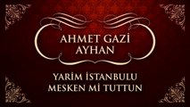 Ahmet Gazi Ayhan - Yarim İstanbulu Mesken mi Tuttun (EP)