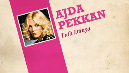 Ajda Pekkan - Tatlı Dünya (45'lik)