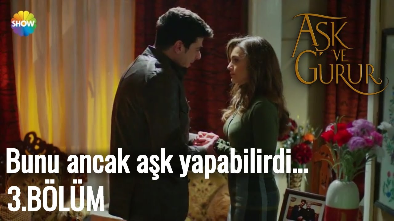 Aşk Ve Gurur 3.Bölüm | Bunu ancak aşk yapabilirdi