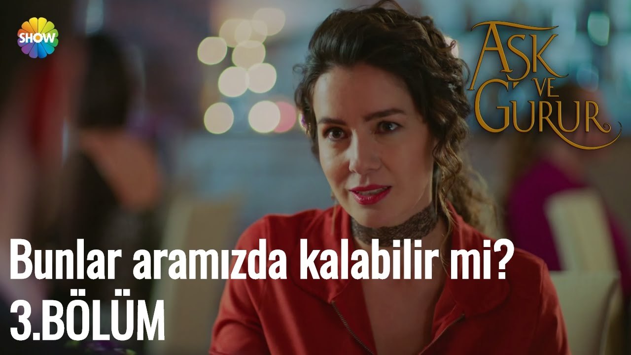 Aşk Ve Gurur 3.Bölüm | Bunlar aramızda kalabilir mi?