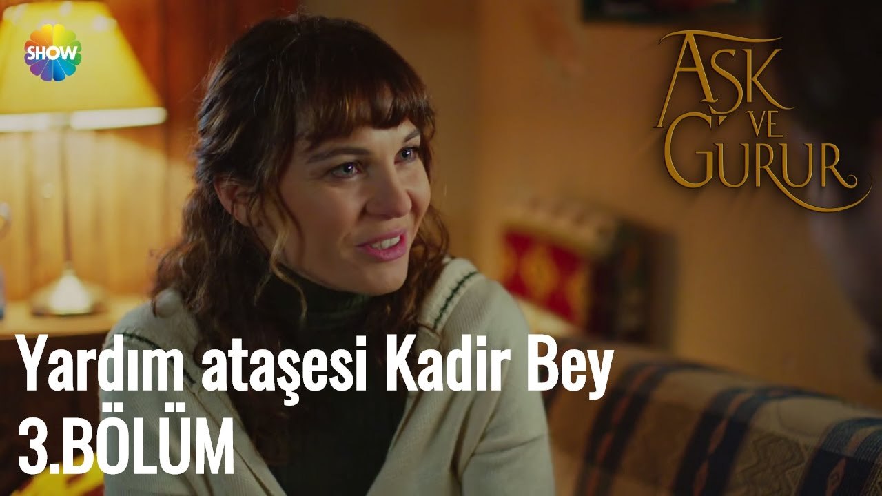 Aşk Ve Gurur 3.Bölüm | Yardım ataşesi Kadir Bey