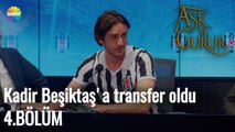 Aşk Ve Gurur 4.Bölüm | Kadir Beşiktaş'a transfer oldu