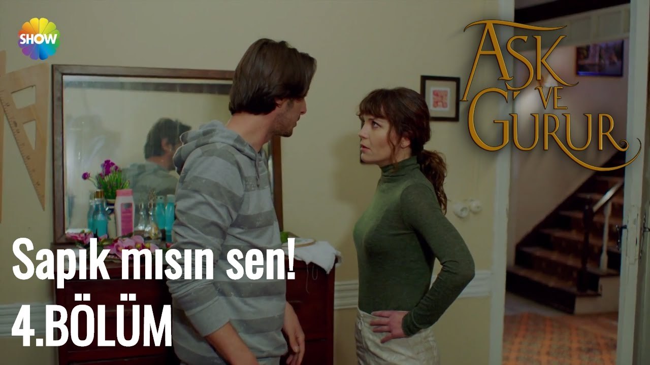 Aşk Ve Gurur 4.Bölüm | Sapık mısın sen!