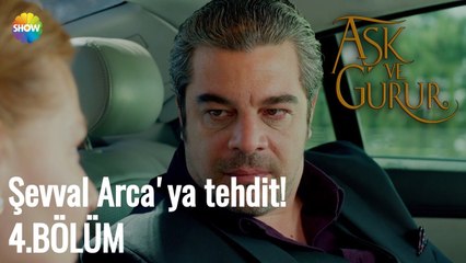 Aşk Ve Gurur 4.Bölüm | Şevval Arca'ya tehdit!