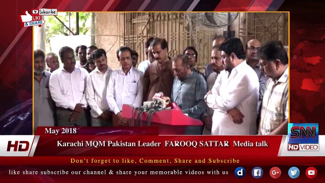 Karachi MQM Pakistan Leader FAROOQ SATTAR Media talk