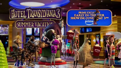Hotel Transylvania 3 ?Prime Early Viewings? Trailer (2018) HD