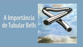A importância de Tubular Bells