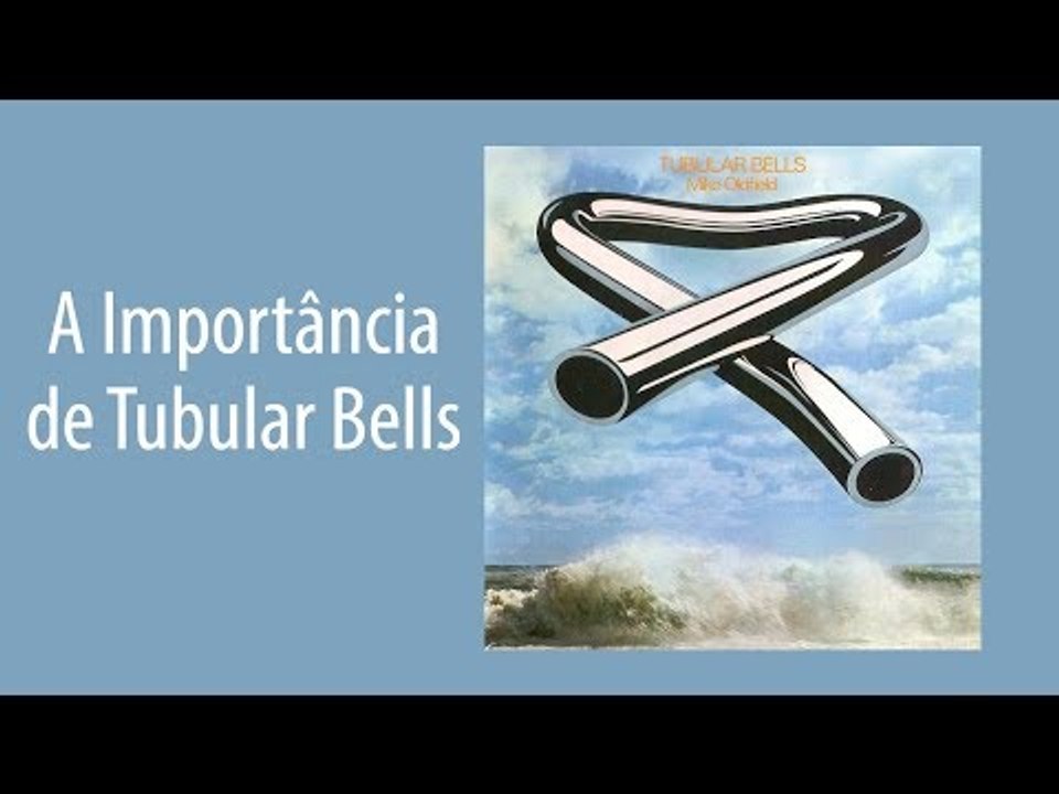 A importância de Tubular Bells