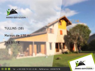 Maison A vendre Tullins 170m2 + Jardin 3000m2