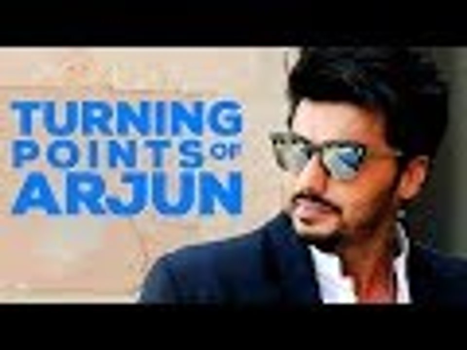 5 Turning Points Of Arjun Kapoors Life