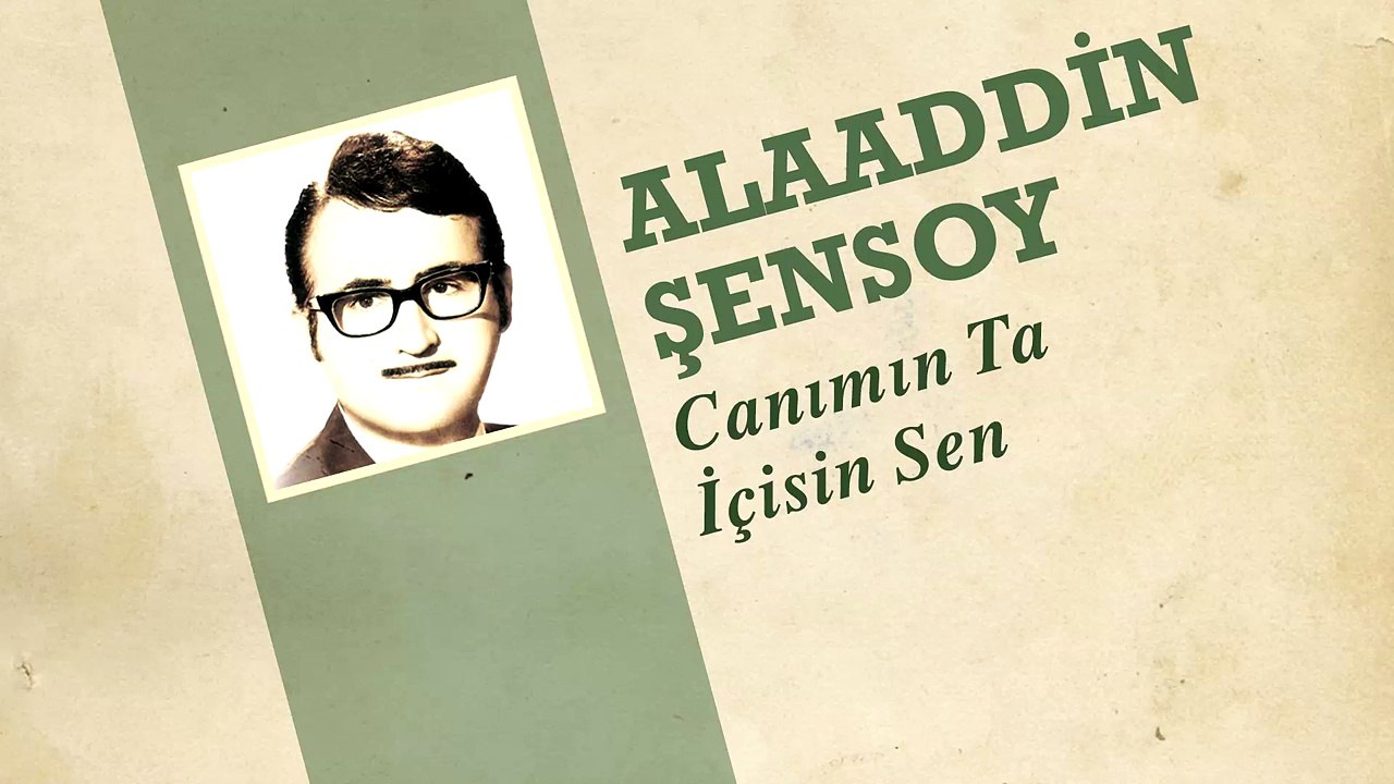 Alaaddin Şensoy - Canımın Ta İçisin Sen (45'lik)