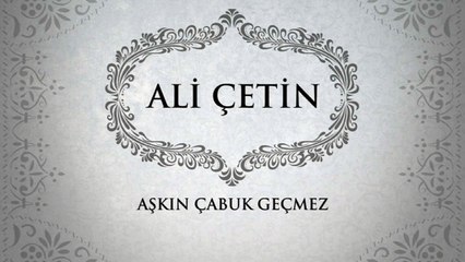 Ali Çetin - Aşkın Çabuk Geçmez (45'lik)