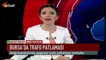 Bursa'da trafo patlaması
