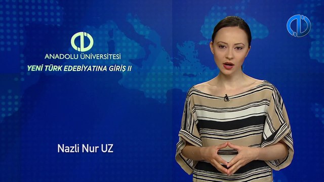 YENİ TÜRK EDEBİYATINA GİRİŞ II - Ünite 3 Konu Anlatımı 2