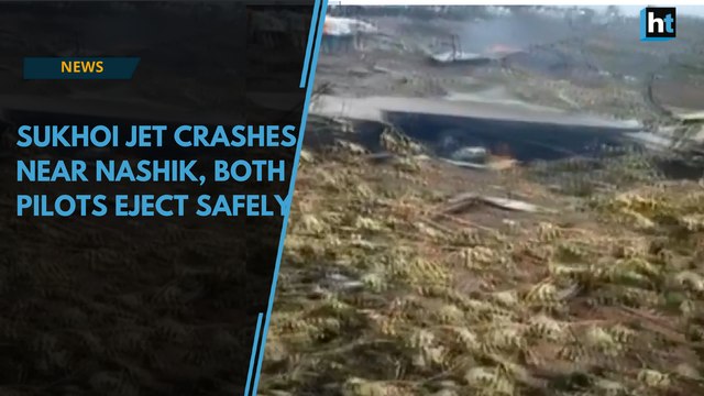 Watch: Sukhoi fighter jet crashes near Nashik, both pilots eject safely