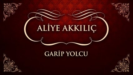 Aliye Akkılıç - Garip Yolcu (45'lik)