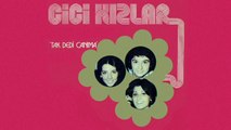 Cici Kızlar - Tak Dedi Canıma (Full Albüm)