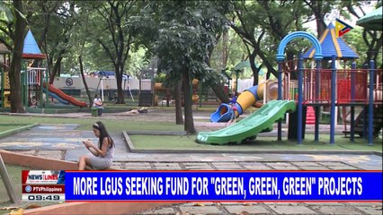 NEWS: More LGUs seeking fund for Green, Green, Green projects