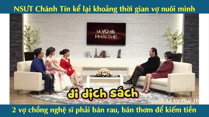 NSƯT Chánh Tín kể lại khoảng thời gian vợ nuôi mình