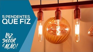 5 Pendentes feitos por mim! - Luz, Decor & Ação!