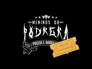 Meninos da Podrera - Unboxing Spider Merch