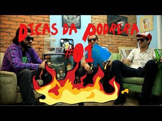 Dicas da Podrera #01 - Ricardo Tibiu (Chiveta)