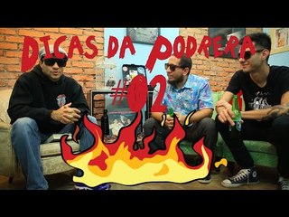 Dicas da Podrera #02 - Rodrigo Lima (Dead Fish)
