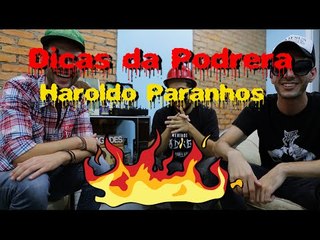 Dicas da Podrera  - Haroldo Paranhos (Maguerbes) - S02E05