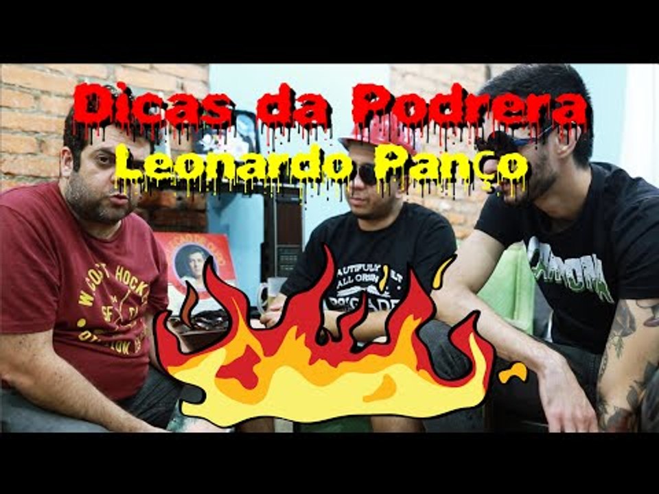 Dicas da Podrera - Leonardo Panço - S02E11