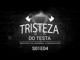 Tristeza do Testa - Do grunge ao grind - S01E04