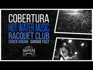 Meninos da Podrera - Hot Water Music e Racquet Club no Brasil (2017)