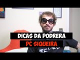 Dicas da Podrera - PC Siqueira - S03E03