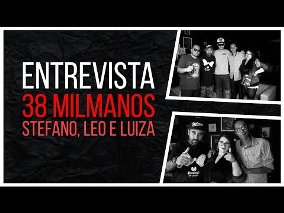Meninos da Podrera - 38MilManos (Stefano, Leo e Luiza) - S04E05