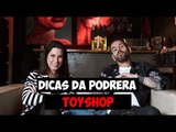 Dicas da Podrera - Toyshop - S03E32