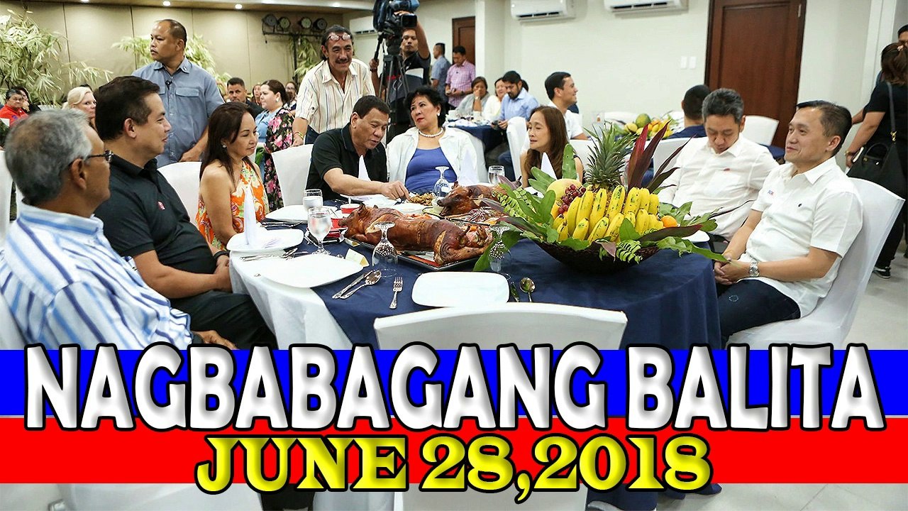 JUNE 28,2018 NAGBABAGABG BALITA!