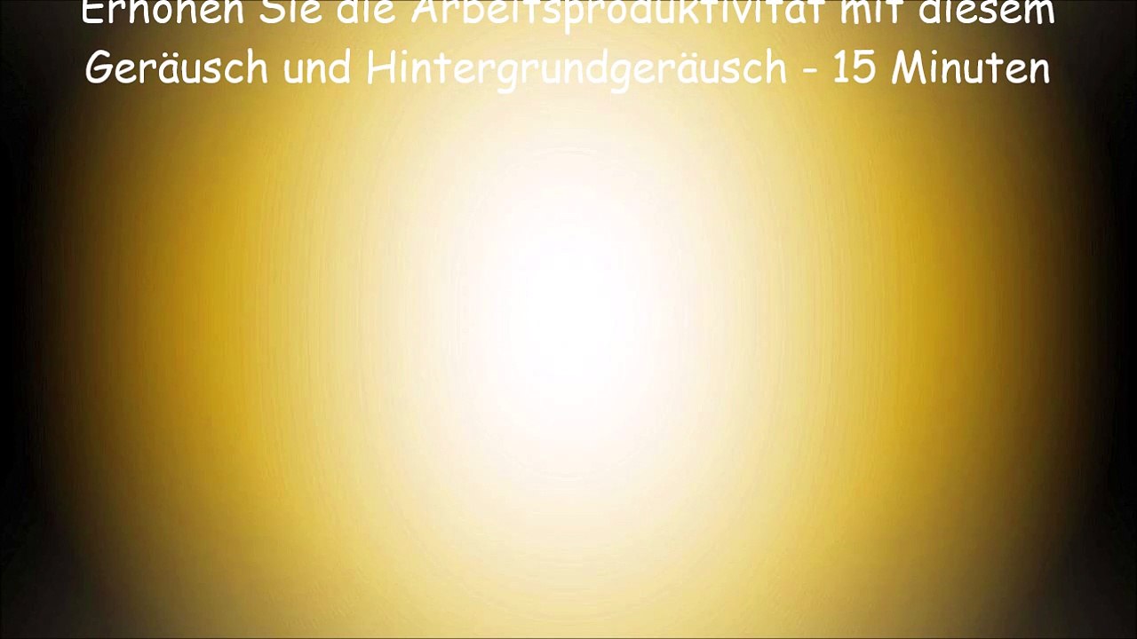 Erhöhen Sie die Arbeitsproduktivität mit diesem Geräusch und Hintergrundgeräusch - 15 Minuten