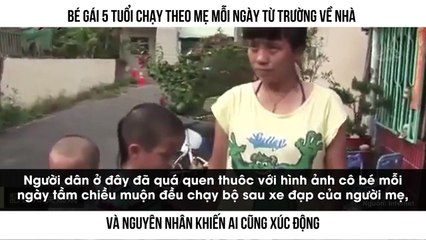 BÉ GÁI 5 TUỔI CHẠY THEO MẸ MỖI NGÀY TỪ TRƯỜNG VỀ NHÀ VÀ NGUYÊN NHÂN KHIẾN AI CŨNG XÚC ĐỘNG