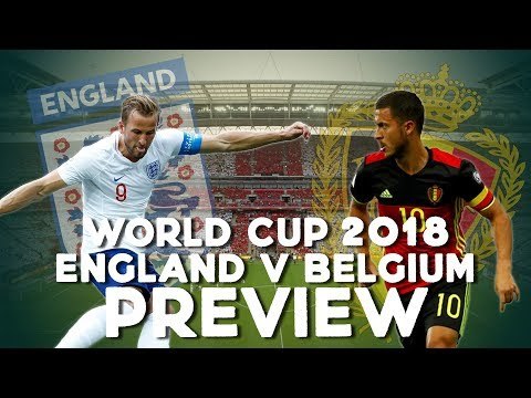 England vs Belgium | World Cup 2018 | Match Preview