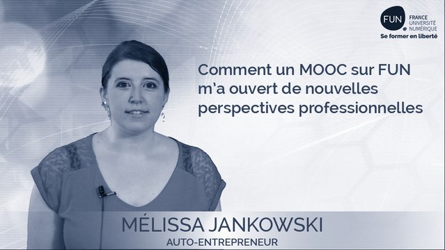 À VOIX HAUTE : Mélissa JANKOWSKI, comment un MOOC sur FUN m'a ouvert de nouvelles perspectives professionnelles