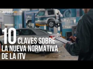 La nueva ITV 2018 para coches, en 10 claves