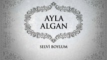 Ayla Algan - Selvi Boylum (45'lik)