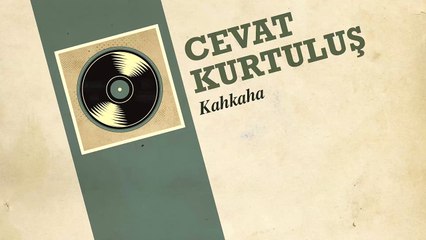 Cevat Kurtuluş - Kahkaha (45'lik)