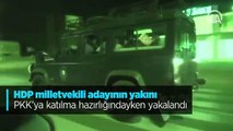 Terör örgütü PKK´ya katılma hazırlığındayken yakalandı, HDP'li vekil adayının yakını çıktı
