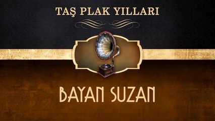 Bayan Suzan - Taş Plak Yılları (Full Albüm)