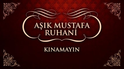 Aşık Mustafa Ruhani - Kınamayın (45'lik)