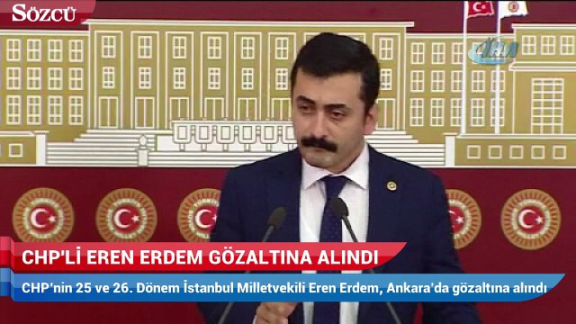 CHP'li Eren Erdem gözaltına alındı