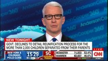 Anderson Cooper on Government declines to detail reunification process for the more than 2,000 children separated from their parents. #CNN #AndersonCooper #News